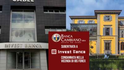 BANCA CAMBIANO SUBENTRATA A INVEST BANCA CONDANNATA NELL’AMBITO DELLA VICENDA IBSFOREX